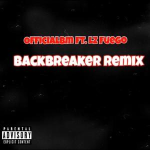 Backbreaker (Remix) [Explicit]