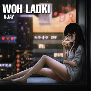 Woh Ladki, Pt. 1
