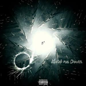 Hold me Down (Explicit)