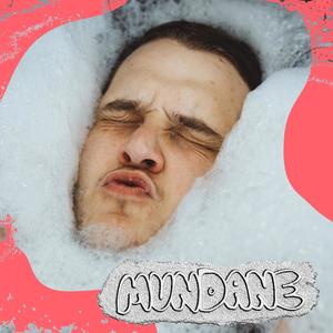 MUNDANE (Explicit)