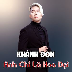 Anh Chỉ Là Hoa Dại