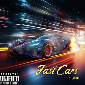 Fast Cars (Explicit)