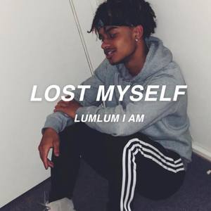 Lost Myself (Explicit)