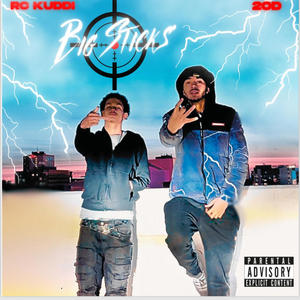 BIG STICKS (feat. RC KUDDI) [Explicit]