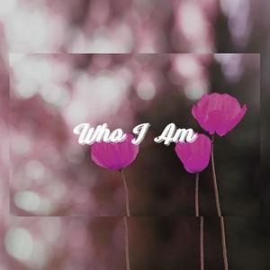 Who I Am