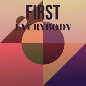 First Everybody