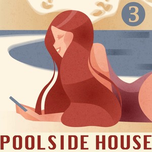 Poolside House, Volume 3