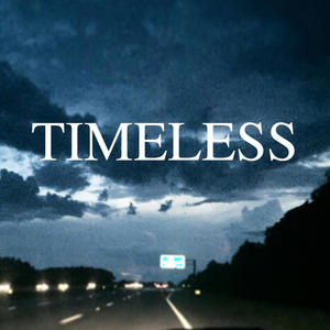 Timeless (Explicit)