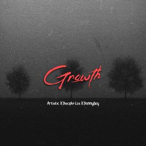 Growth(feat. Disciple Los & DannyBoy)