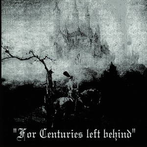 For Centuries Left Behind