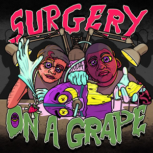 Surgery on a Grape (Explicit)