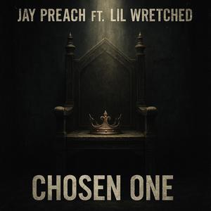 Chosen One (feat. Lil Wretched) (Explicit)