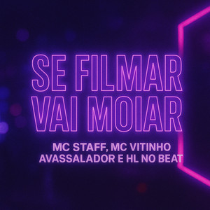 Se Filmar Vai Moiar (Explicit)