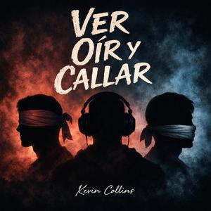 Ver Oír y Callar