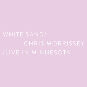 White Sand (Live in Minnesota) [Explicit]