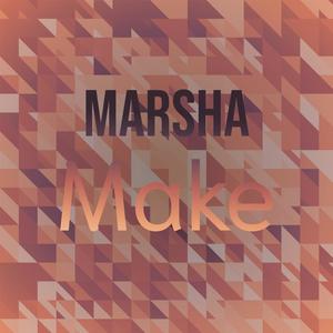 Marsha Make