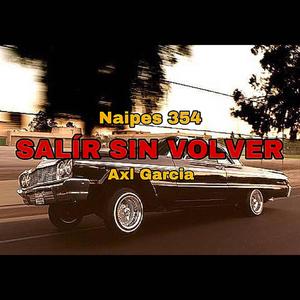 Salir Sin Volver (feat. Axl Garcia) (Explicit)