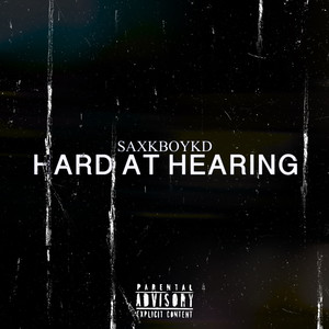 Hard At Hearing (Explicit)