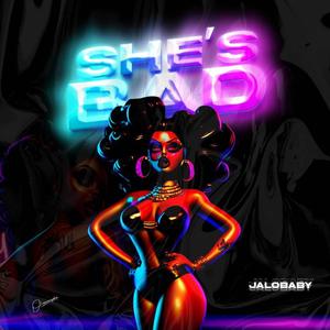 She's bad (Explicit)
