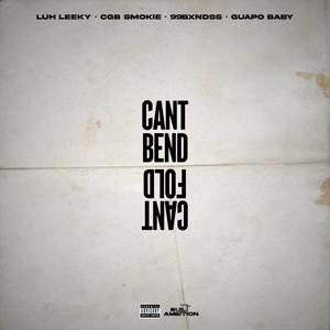 Can't Bend Can't Fold (feat. CGB SMOKIE & 48LAWS) (Explicit)