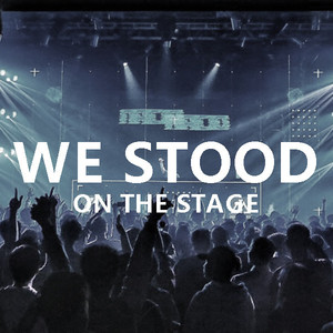 We Stood On The Stage