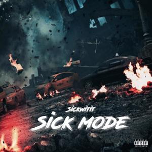 Sick Mode (Explicit)