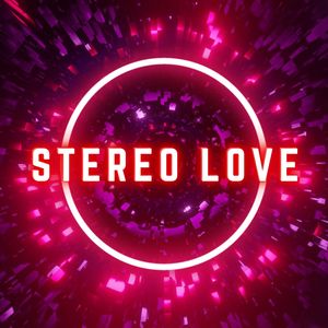 Stereo Love (Slowed to Perfection)