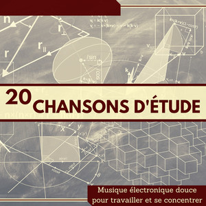 20 Chansons d'étude - Musique électronique douce pour travailler et se concentrer