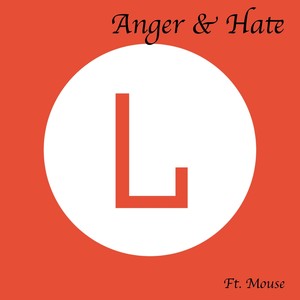 Anger & Hate