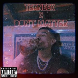 Don't Matter (Explicit)