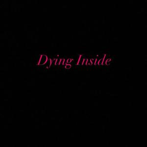 Dying Inside