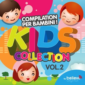 Compilation per Bambini (Kids Collection) , Vol. 2 (Selected By Believe)