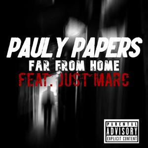 Far From Home (feat. Just Marc) [Explicit]