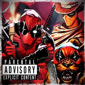 DeadPool Variant Rap Pt. 2 (feat. EXOR 3X & Epik) (Explicit)