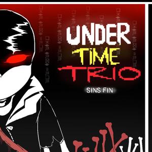 Under time trio : Sins fin