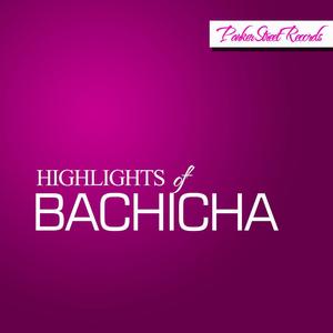 Highlights Of Bachicha