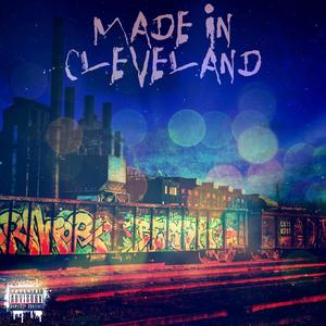 Made In Cleveland (feat. Hippie) (Explicit)