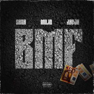 BMF (feat. Mili0 & Jadja) [Explicit]