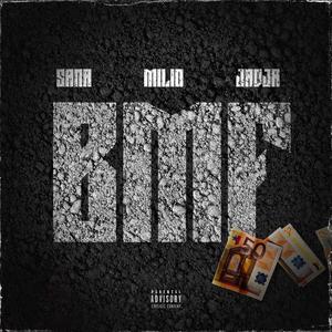 BMF (feat. Mili0 & Jadja) (Explicit)