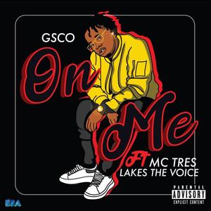 On me (feat. Mc Tres & Lakes the Voice) (Explicit)