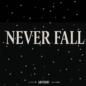 Never fall (feat. JAA Strike, Esta Soul & 2LF EL1) (Explicit)