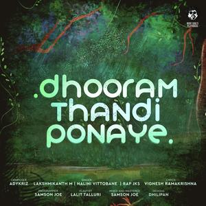 DHOORAM THANDI PONAYE (feat. Lakshmikanth M, Nalini Vittobane, JKS & Vignesh Ramakrishna)