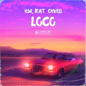 Loco (feat. Chvrid)