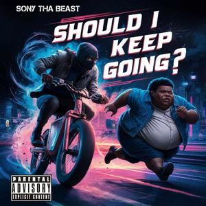 should i keep going? (Explicit)