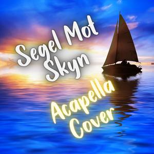 Segel Mot Skyn (Acapella)