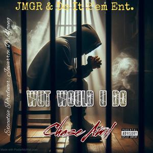 Wut Would U Do (Explicit)