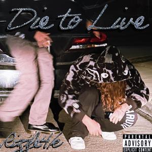 Die to Live (Explicit)