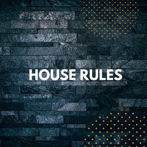 House Rules
