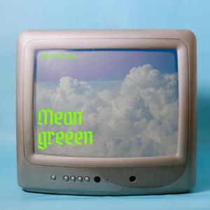 MEAN GREEN (Explicit)