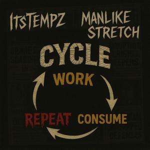 Cycle (feat. ManLikeStretch) [Explicit]